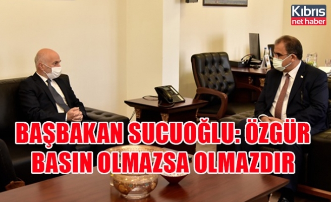 Başbakan Sucuoğlu: Özgür basın olmazsa olmazdır