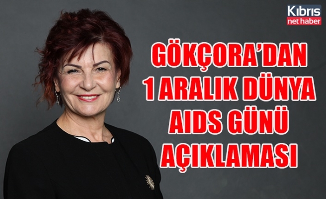 Gökçora’dan 1 Aralık dünya AIDS günü açıklaması
