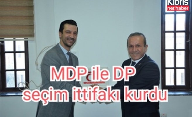 MDP ile DP seçim ittifakı kurdu