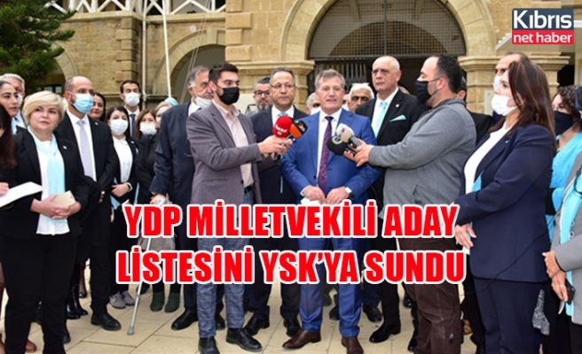YDP milletvekili aday listesini YSK’ya sundu