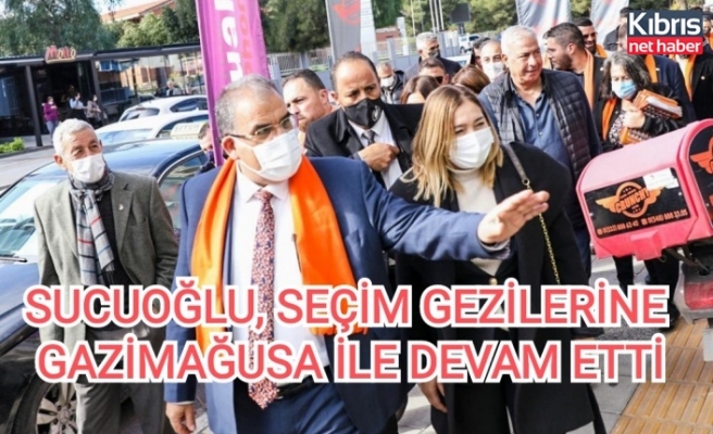 Sucuoğlu, seçim gezilerine Gazimağusa'da devam etti