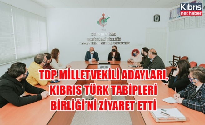 TDP milletvekili adayları, Kıbrıs Türk Tabipleri Birliği’ni ziyaret etti