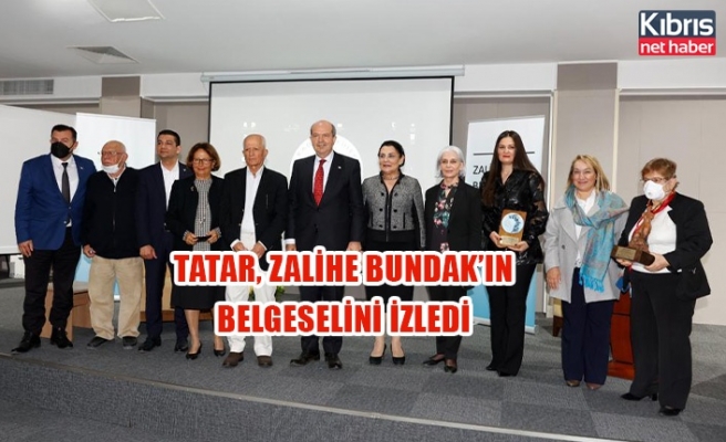 Tatar, Zalihe Bundak’ın belgeselini izledi
