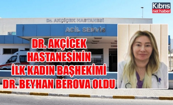 Dr. Akçicek Hastanesinin ilk kadın Başhekimi Dr. Beyhan Berova oldu