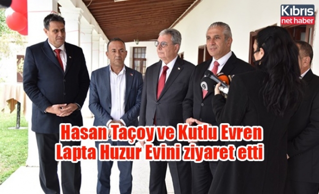 Hasan Taçoy ve Kutlu Evren Lapta Huzur Evini ziyaret etti