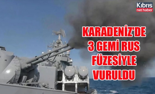 Karadeniz'de 3 gemi Rus füzesiyle vuruldu