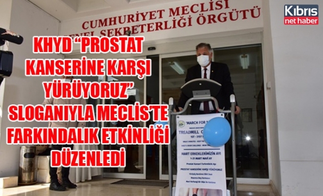 KHYD “Prostat kanserine karşı yürüyoruz” sloganıyla meclis’te farkındalık etkinliği düzenledi