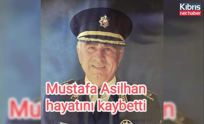 Mustafa Asilhan hayatını kaybetti
