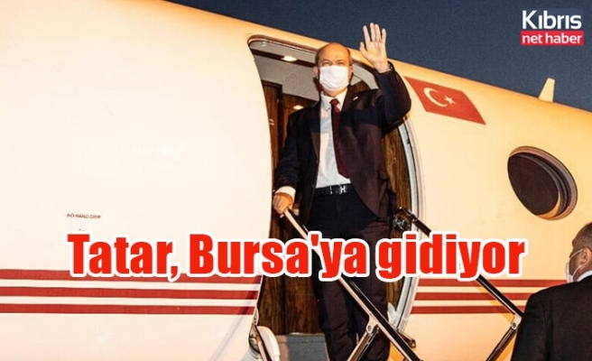 Tatar, Bursa'ya gidiyor
