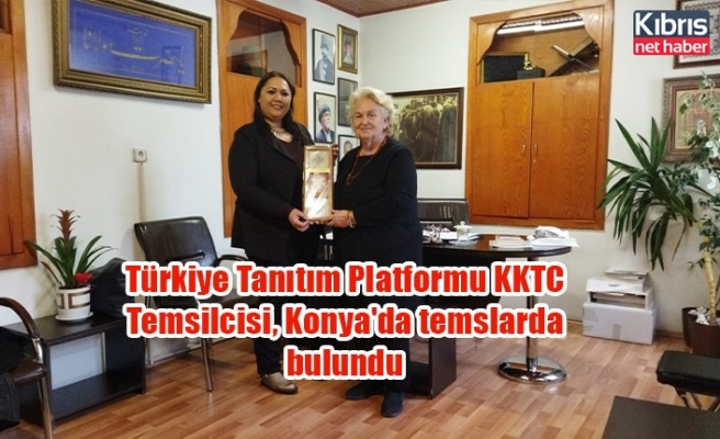 Türkiye Tanıtım Platformu KKTC Temsilcisi, Konya'da temslarda bulundu