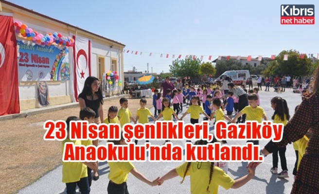 23 Nisan şenlikleri, Gaziköy Anaokulu’nda kutlandı. 