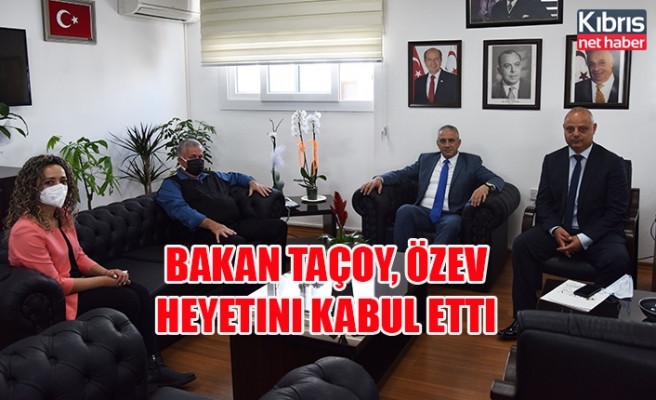 Bakan Taçoy, ÖZEV heyetini kabul etti