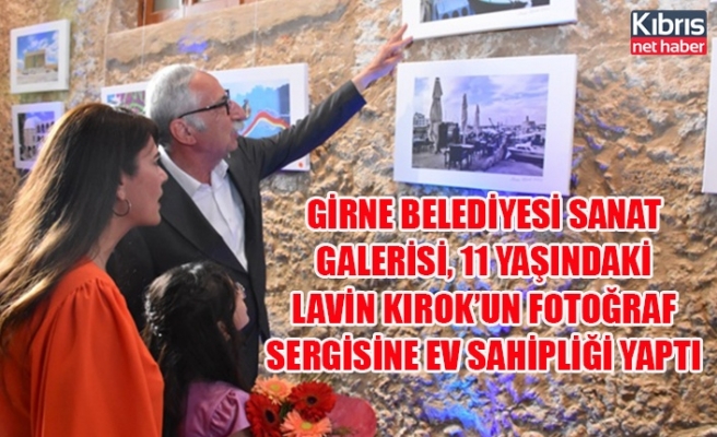 Girne Belediyesi sanat galerisi, 11 yaşındaki Lavin Kırok’un fotoğraf sergisine ev sahipliği yaptı