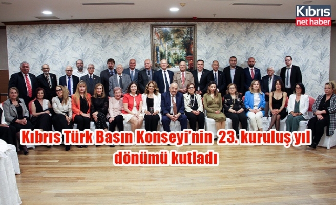 Kıbrıs Türk Basın Konseyi’nin  23. kuruluş yıl dönümü kutladı