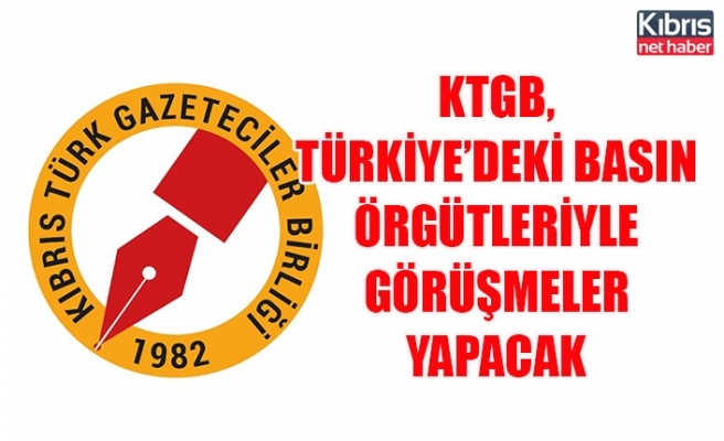 KTGB, Türkiye’deki basın örgütleriyle görüşmeler yapacak