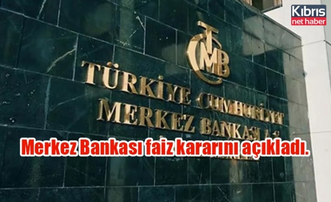 Merkez Bankası faiz kararını açıkladı.