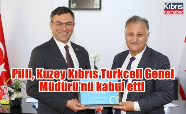 Pilli, Kuzey Kıbrıs Turkcell Genel Müdürü'nü kabul etti