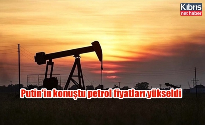 Putin'in konuştu petrol fiyatları yükseldi