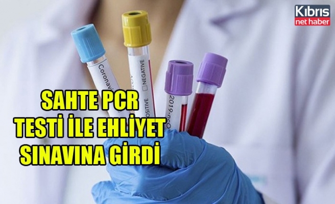 Sahte PCR testi ile ehliyet sınavına girdi