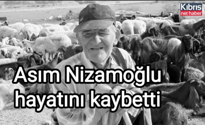 Asım Nizamoğlu hayatını kaybetti