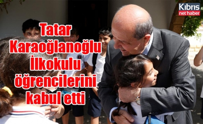 Cumhurbaşkanı Tatar Karaoğlanoğlu İlkokuluöğrencilerini kabul etti