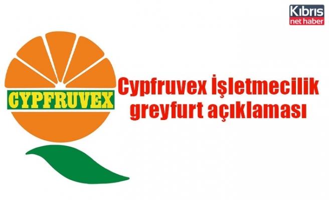 Cypfruvex İşletmecilik  greyfurt açıklaması