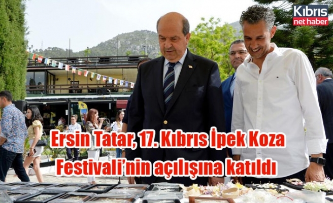 Ersin Tatar, 17. Kıbrıs İpek Koza Festivali’nin açılışına katıldı