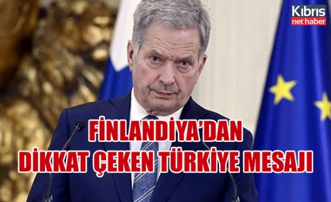 Finlandiya’dan dikkat çeken Türkiye mesajı