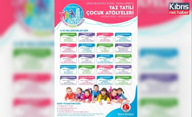 Girne Belediyesi yaz tatili çocuk atölyeleri başlıyor