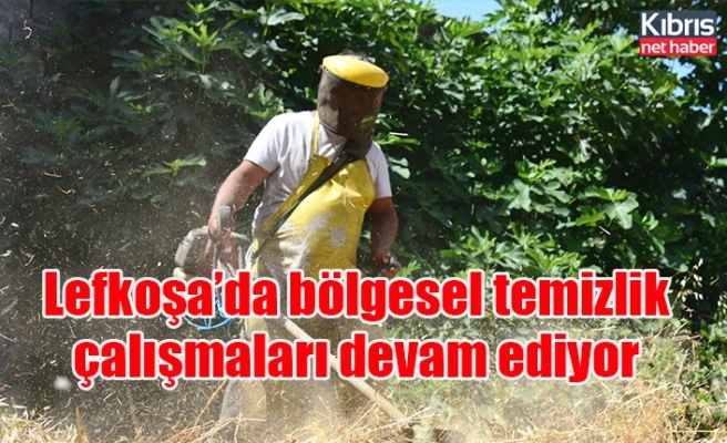 Lefkoşa’da bölgesel temizlik çalışmaları devam ediyor