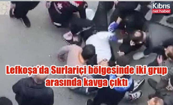 Lefkoşa’da Surlariçi bölgesinde iki grup arasında kavga çıktı