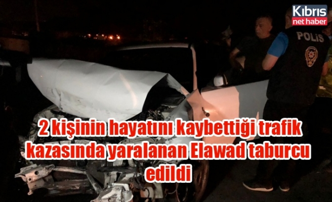 2 kişinin hayatını kaybettiği trafik kazasında yaralanan Elawad taburcu edildi