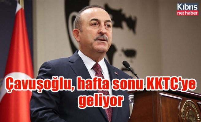 Çavuşoğlu, hafta sonu KKTC'ye geliyor