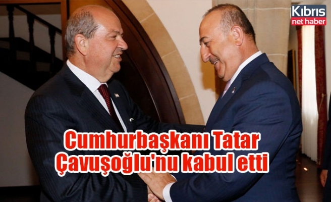 Cumhurbaşkanı Tatar, Çavuşoğlu'nu kabul etti