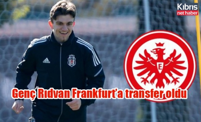Genç Rıdvan Frankfurt’a transfer oldu