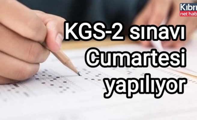 KGS-2 sınavı Cumartesi yapılıyor