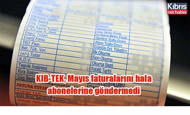 KIB-TEK, Mayıs faturalarını hala abonelerine göndermedi
