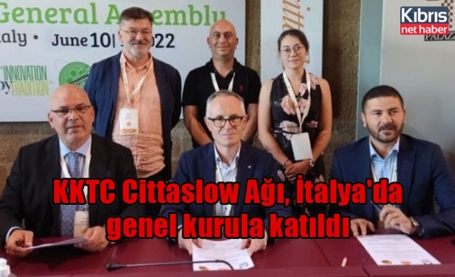 KKTC Cittaslow Ağı, İtalya'da genel kurula katıldı