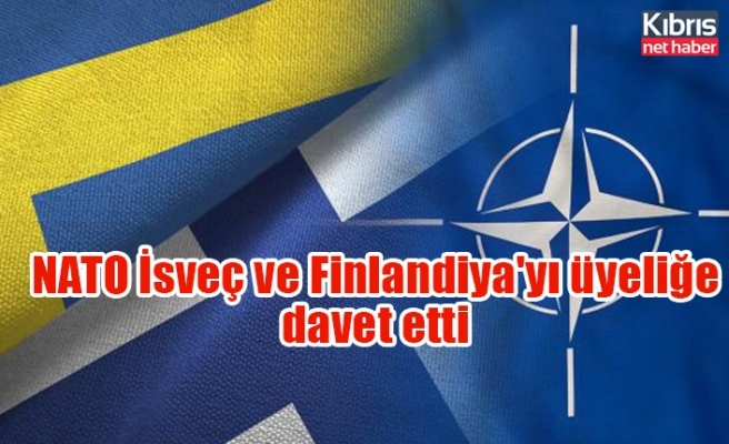 NATO İsveç ve Finlandiya'yı üyeliğe davet etti