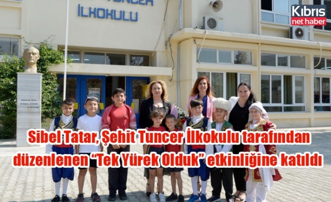 Sibel Tatar, Şehit Tuncer İlkokulu tarafından düzenlenen “Tek Yürek Olduk” etkinliğine katıldı