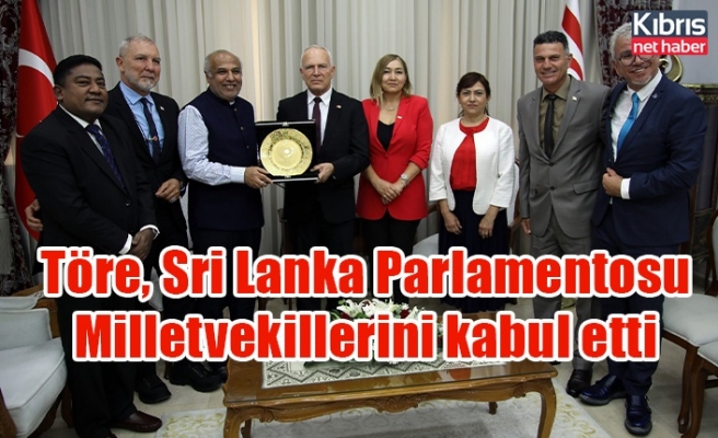 Töre, Sri Lanka Parlamentosu Milletvekillerini kabul etti
