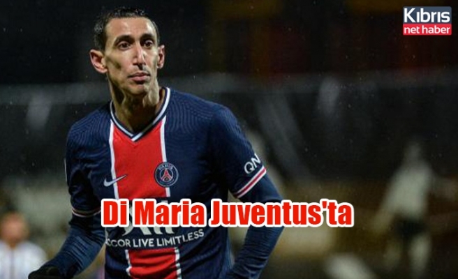 Di Maria Juventus'ta