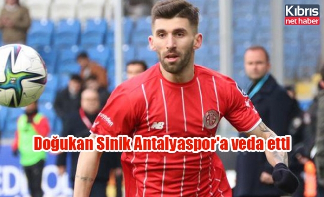Doğukan Sinik Antalyaspor'a veda etti