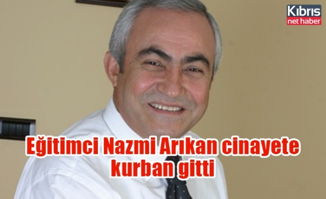 Türkiye'de eğitimci Nazmi Arıkan cinayete kurban gitti