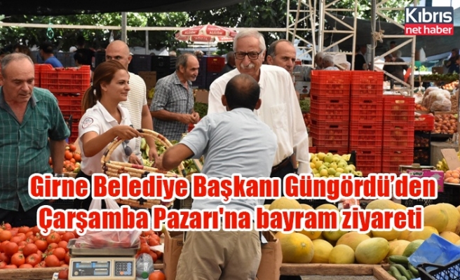 Girne Belediye Başkanı Güngördü’den Çarşamba Pazarı'na bayram ziyareti