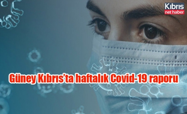 Güney Kıbrıs’ta haftalık Covid-19 raporu