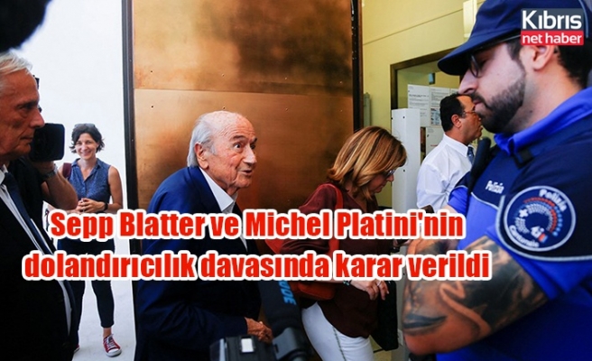 Sepp Blatter ve Michel Platini'nin dolandırıcılık davasında karar verildi