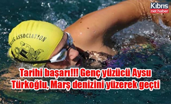 Tarihi başarı!!! Genç yüzücü Aysu Türkoğlu, Marş denizini yüzerek geçti