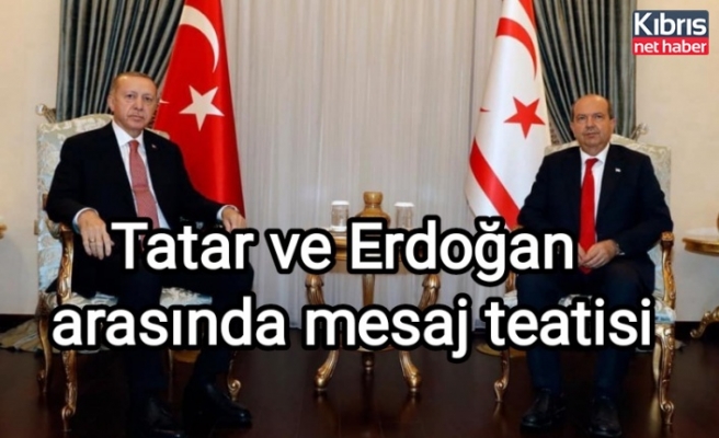 Tatar ve Erdoğan arasında mesaj teatisi