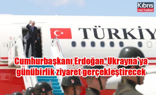 Cumhurbaşkanı Erdoğan, Ukrayna'ya günübirlik ziyaret gerçekleştirecek